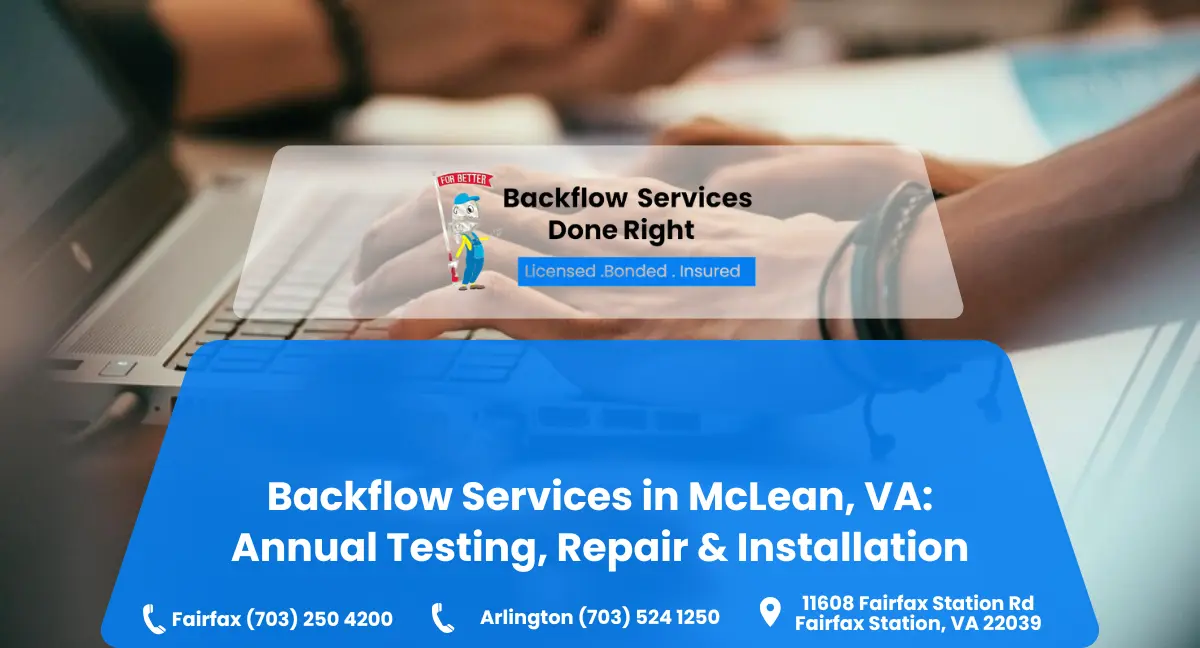 Backflow Services in McLean: Testing, Repair and Installation