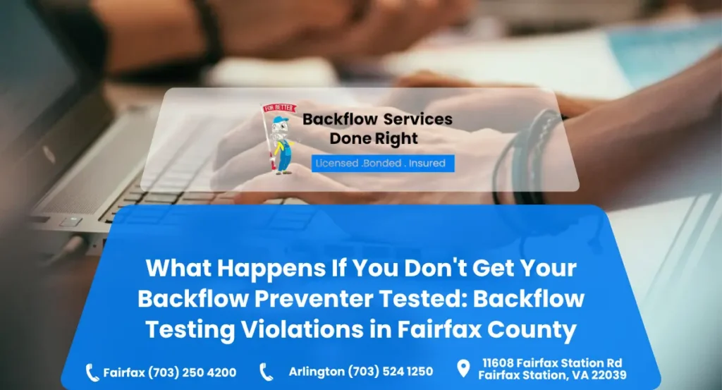 Backflow Testing Violations in Fairfax County | Fines and Rules